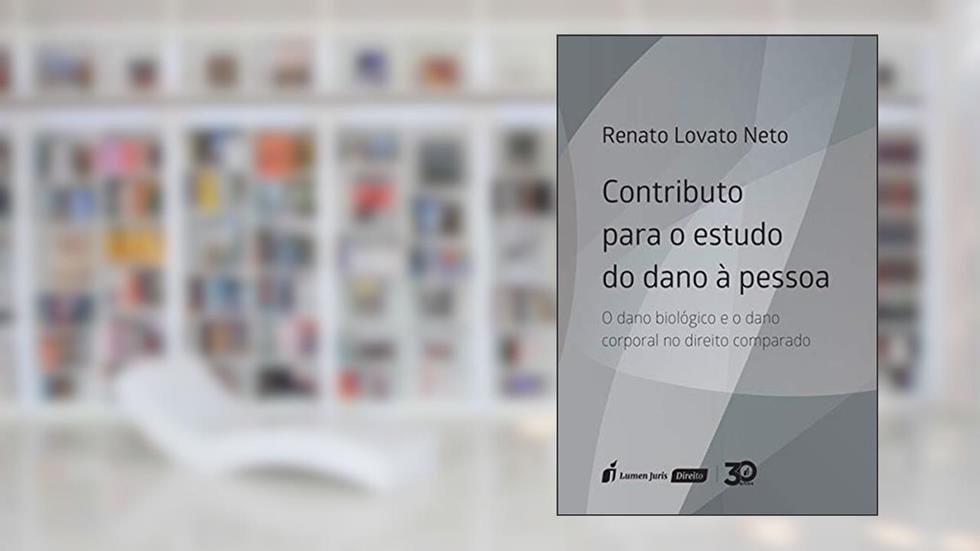Contributo Para O Estudo Do Dano À Pessoa - 2019, do autor Renato Lovato Neto