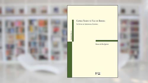 Capa de Caipiras Negros no Vale do Ribeira: um Estudo de Antropologia Econômica (Volume 1), do autor Renato Da Silva Queiroz