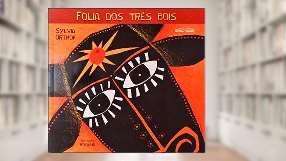 Folia dos Três Bois, do autor Sylvia Orthof