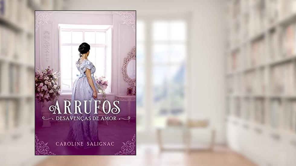 Arrufos: Desavenças de amor, do autor Caroline Salignac