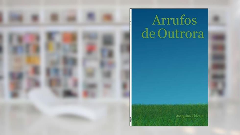 Arrufos de Outrora, do autor Joaquina Chicau