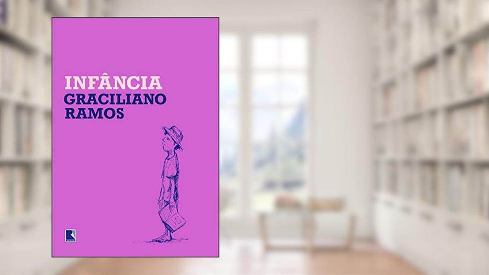 Infância, do autor Graciliano Ramos