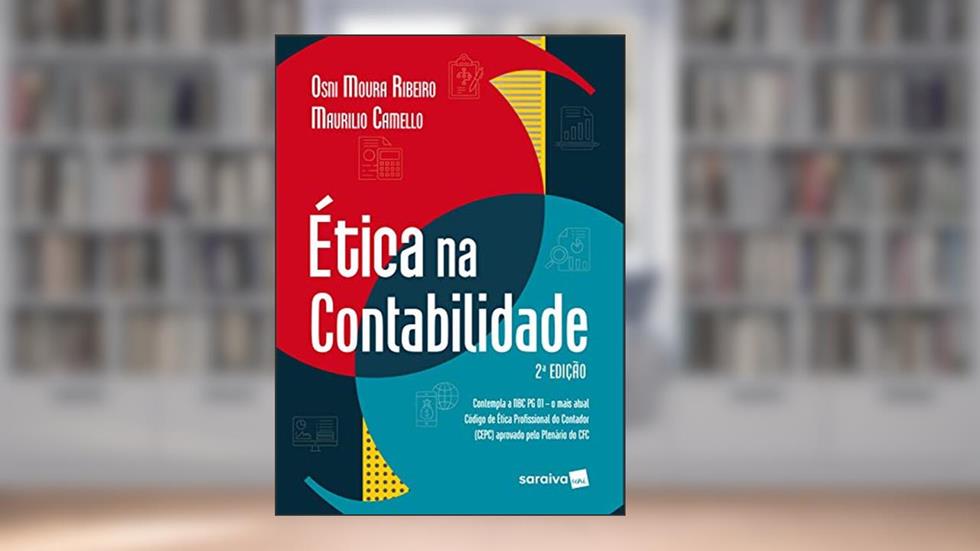 Ética na contabilidade, do autor Maurílio Camello; Osni Moura Ribeiro