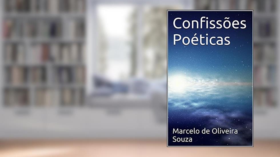 Confissões Poéticas, do autor Marcelo de Oliveira Souza