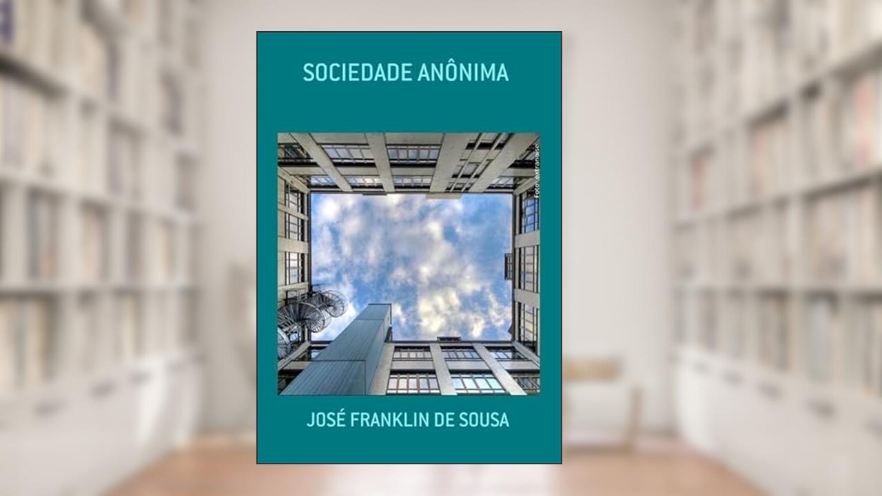 Sociedade Anonima, do autor José Franklin De Sousa