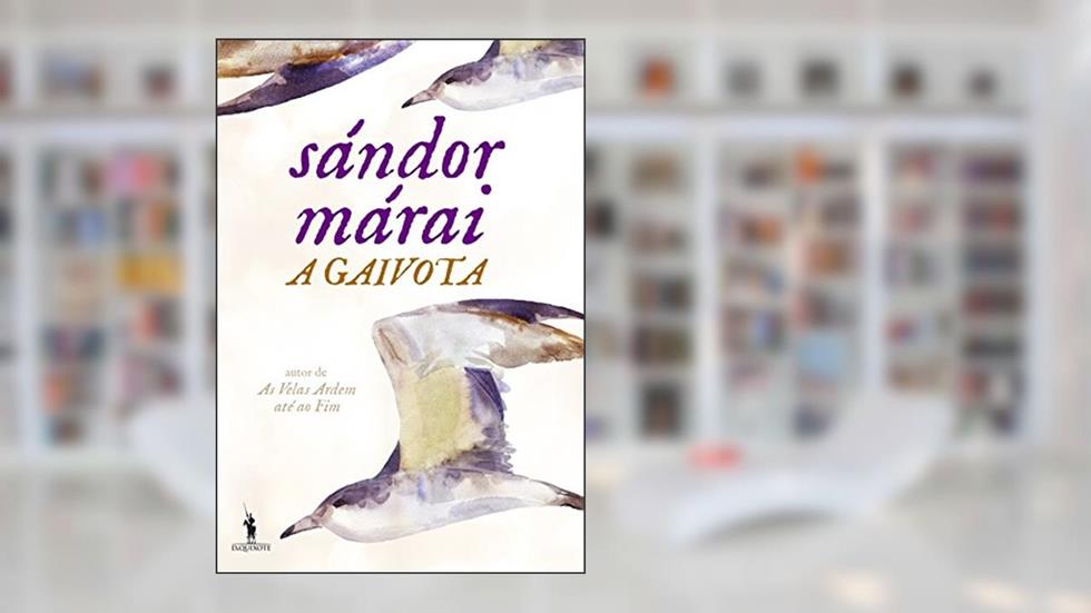 A Gaivota, do autor Sándor Márai