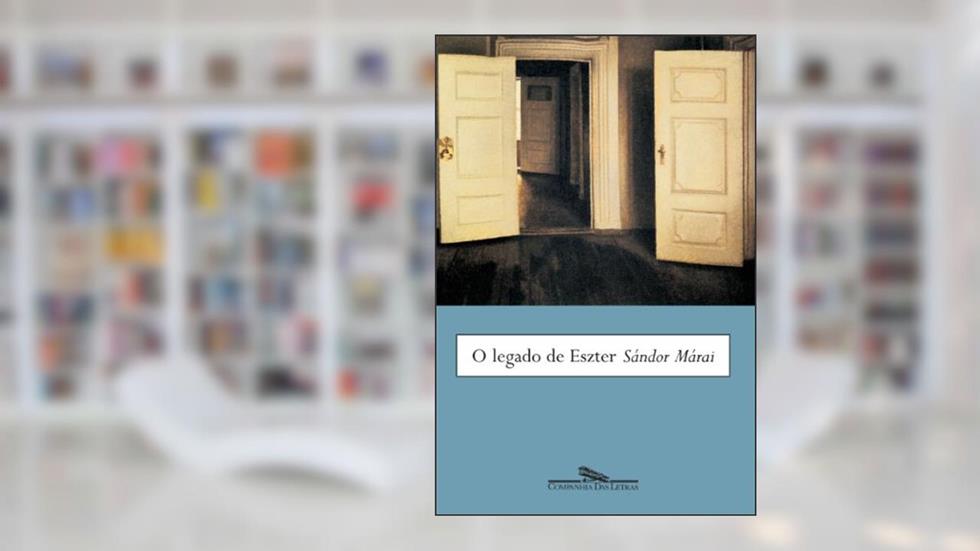 O legado de Eszter, do autor Sándor Márai