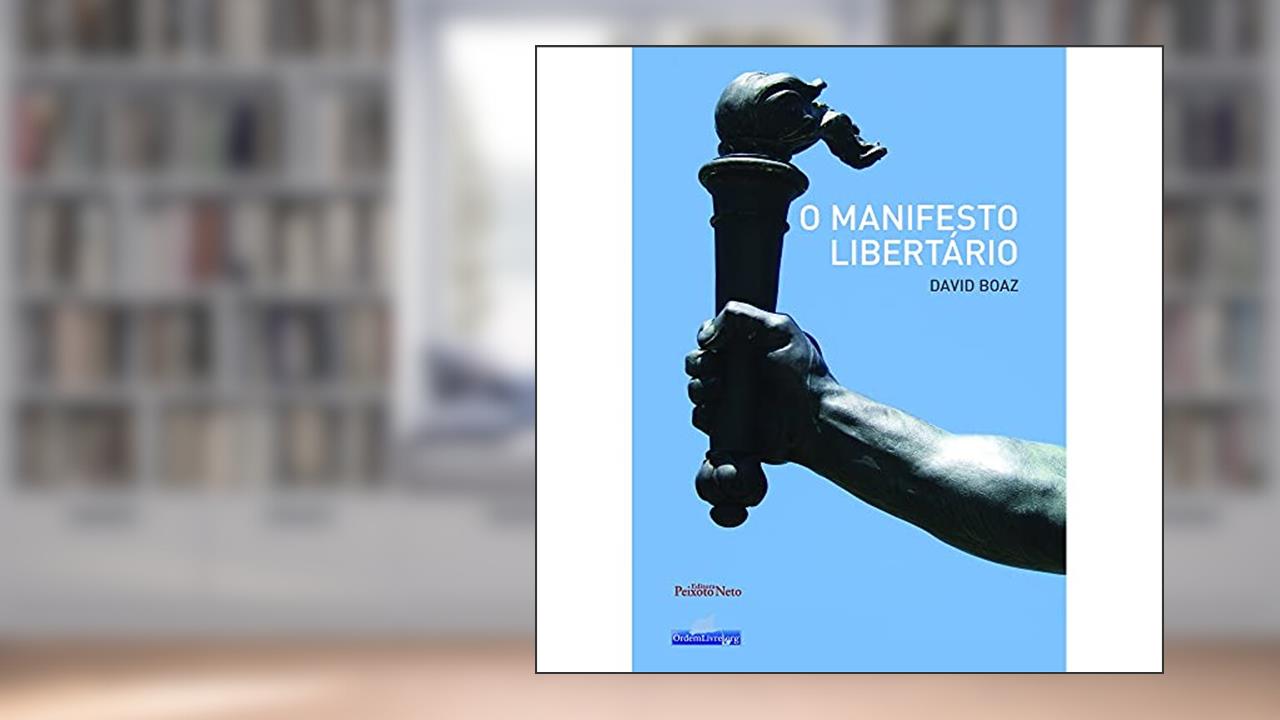 O manifesto Libertário, do autor David Boaz