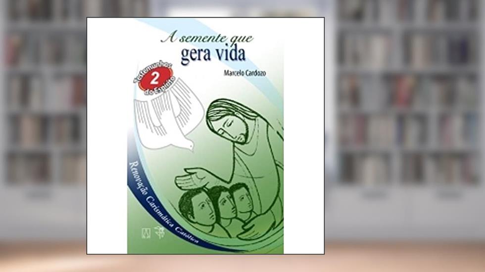 A Semente que Gera Vida, do autor Marcelo Cardozo