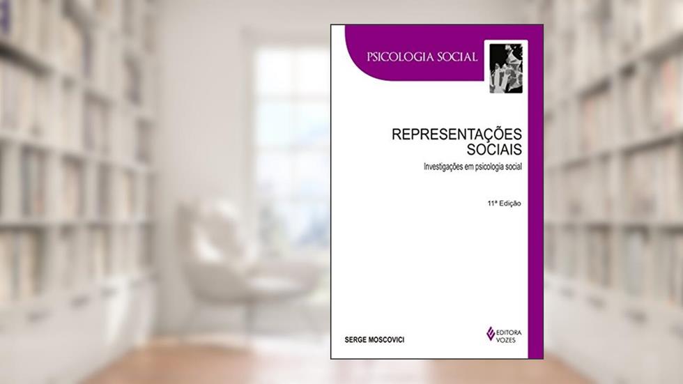 Representações sociais: Investigações em psicologia social, do autor Serge Moscovici