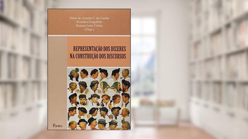 Representação dos Dizeres na Construção dos Discursos, do autor Dóris de Arruda C. da Cunha