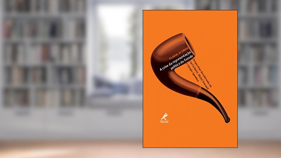 A crise da representação política do Estado: Pesrpectivas da soberania em Carl Schmitt, Michel Foucault e Giorgio Agamben, do autor Flavia urso
