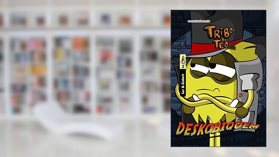 Deskobiquem: Tribo de Téo, do autor Minha Tribo