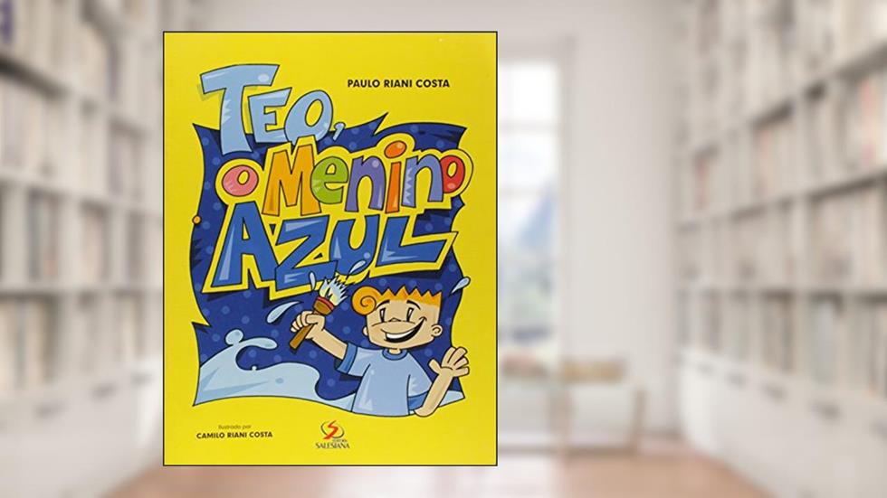 Teo, O Menino Azul, do autor Paulo Riani Costa