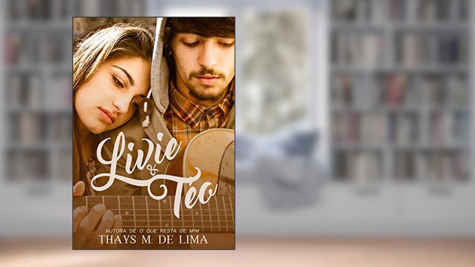 Livie & Téo, do autor Thays M de Lima