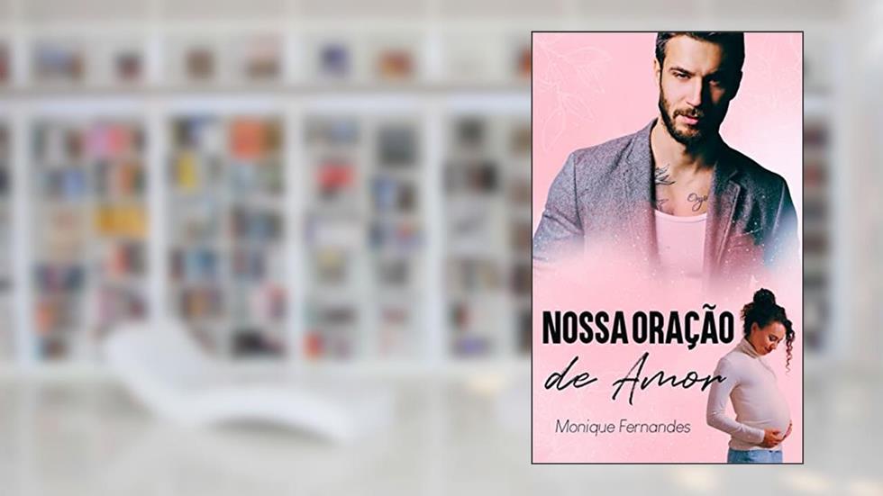 Nossa oração de amor, do autor Monique Fernandes