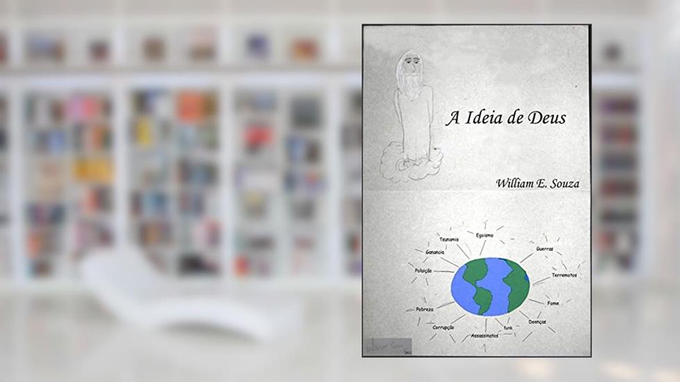 A Ideia de Deus, do autor William E. Souza
