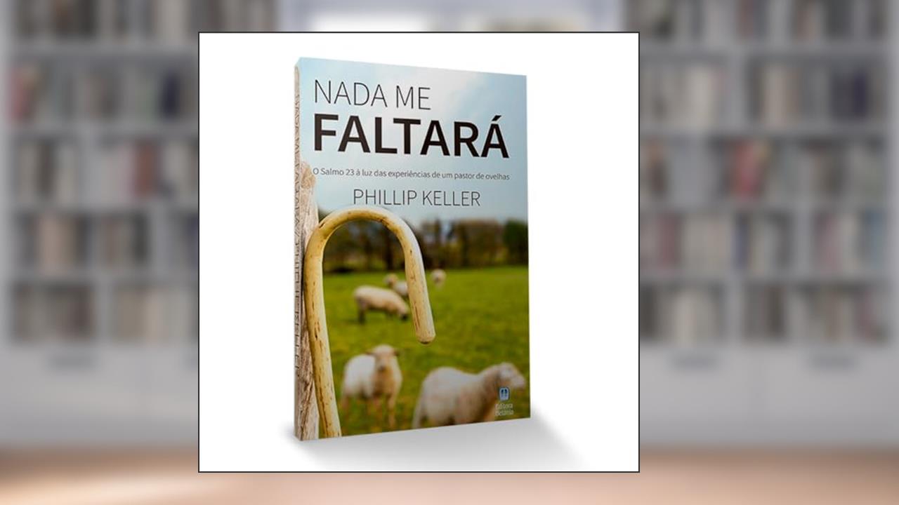 Nada me faltará, do autor Philip Keller