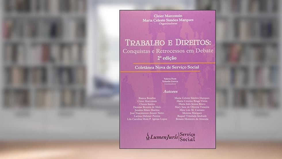Trabalho e Direitos Conquistas e Retrocessos em Debate, do autor Cleier Marcosin; Maria Celeste Simões Marques