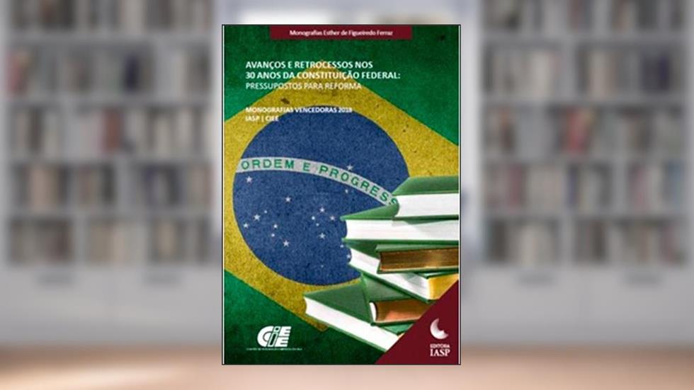 Avanços e Retrocessos nos 30 Anos da Constituição Federal, do autor Isadora Alessandra Sancassani Pinheiro; Amanda Carolina Santos Pessoa