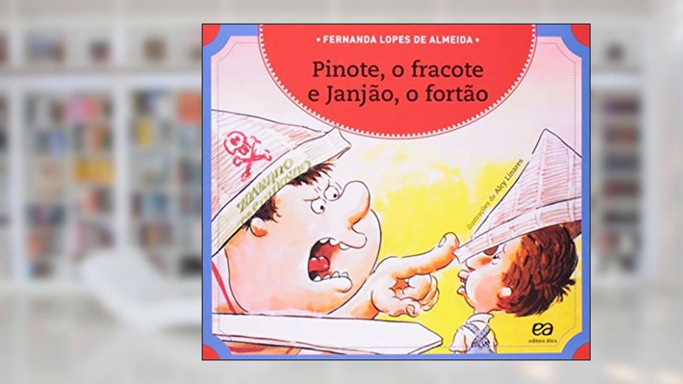Pinote, o fracote e Janjão, o fortão, do autor Fernanda Lopes de Almeida