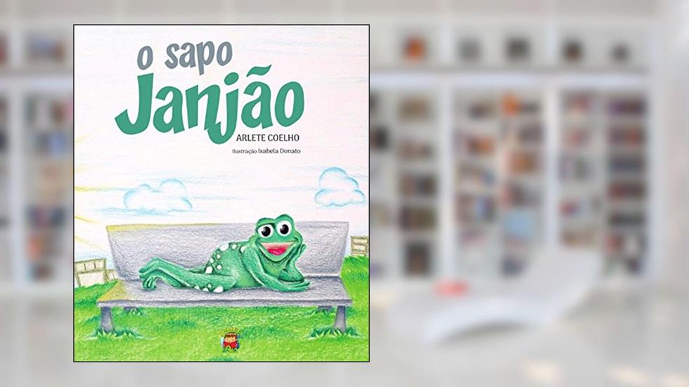 O Sapo Janjão, do autor Arlete Coelho