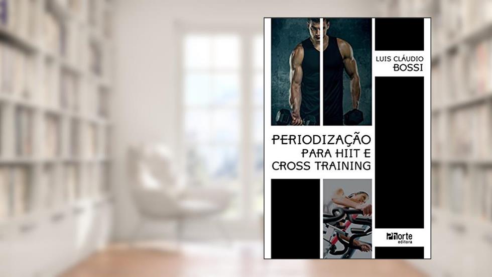 Periodização para HIIT e cross training, do autor Luis Cláudio Bossi