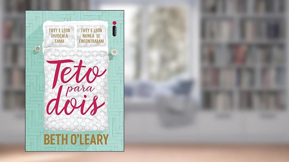 Teto para dois (Livro que deu origem à série da Paramount), do autor Beth O'Leary