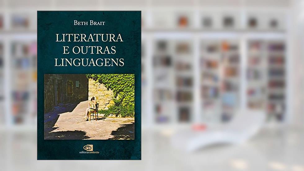 Literatura e outras linguagens, do autor Beth Brait