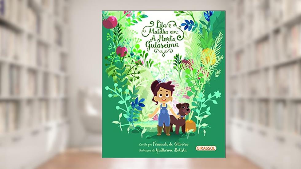 Lila e Matilha em A Horta Guloseima: A Horta Guloseima, do autor Fernanda de Oliveira Rodrigues da Cunha