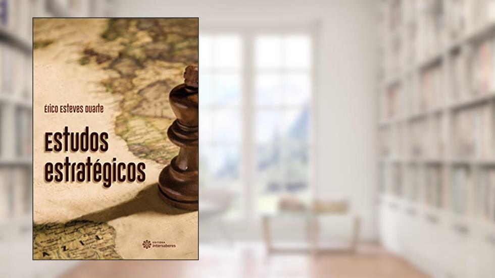 Estudos Estratégicos, do autor Érico Esteves Duarte