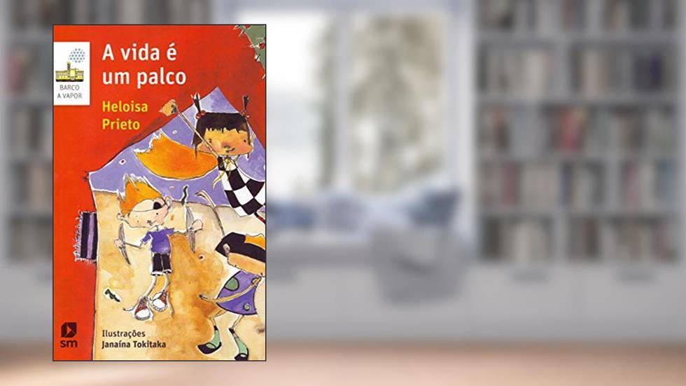 A Vida É Um Palco, do autor Heloísa Prieto