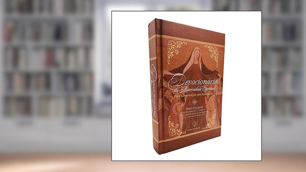 DEVOCIONÁRIO DA MATERNIDADE ESPIRITUAL, do autor PE. FÁBIO VANDERLEI