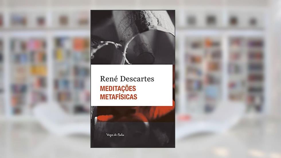 Meditações metafísicas - Ed. Bolso (Vozes de Bolso), do autor René Descartes