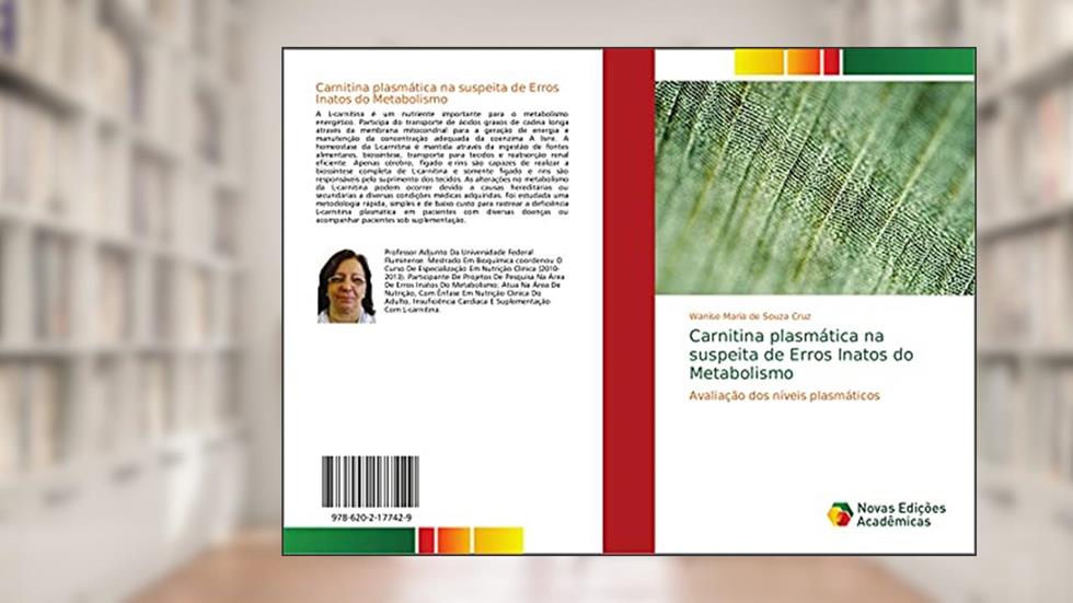 Carnitina plasmática na suspeita de Erros Inatos do Metabolismo: Avaliação dos níveis plasmáticos, do autor Wanise Maria de Souza Cruz