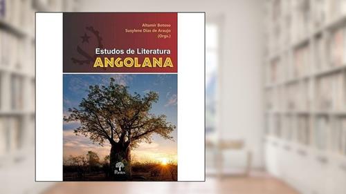 Capa de ESTUDOS DE LITERATURA ANGOLANA, do autor Susylene Dias de Araujo