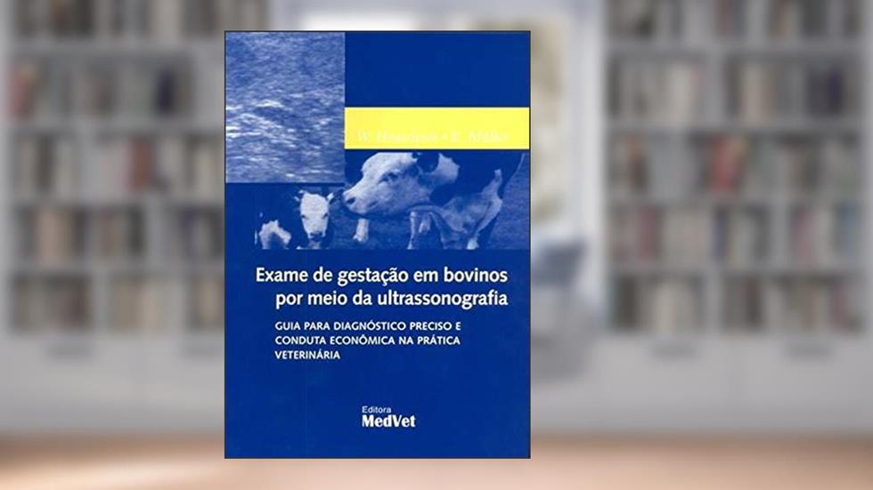 Exame De Gestação Em Bovinos Por Meio Da Ultrassonografia, do autor Müller