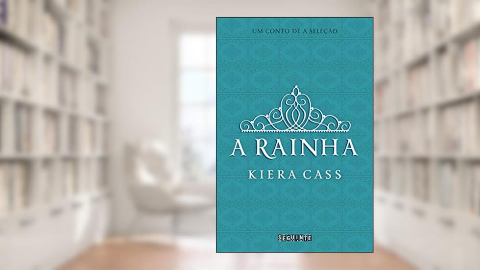 A rainha: Um conto de A Seleção, do autor Kiera Cass