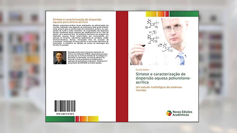 Síntese e caracterização de dispersão aquosa poliuretano-acrílica: Um estudo morfológico de sistemas híbridos, do autor Camilo Delfino