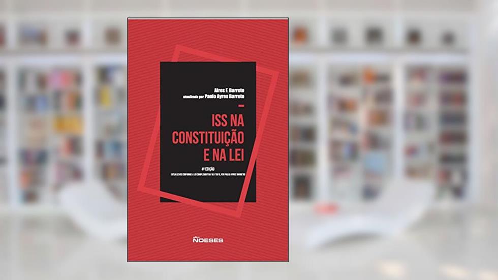 ISS na Constituição e na lei, do autor Aires F. Barreto