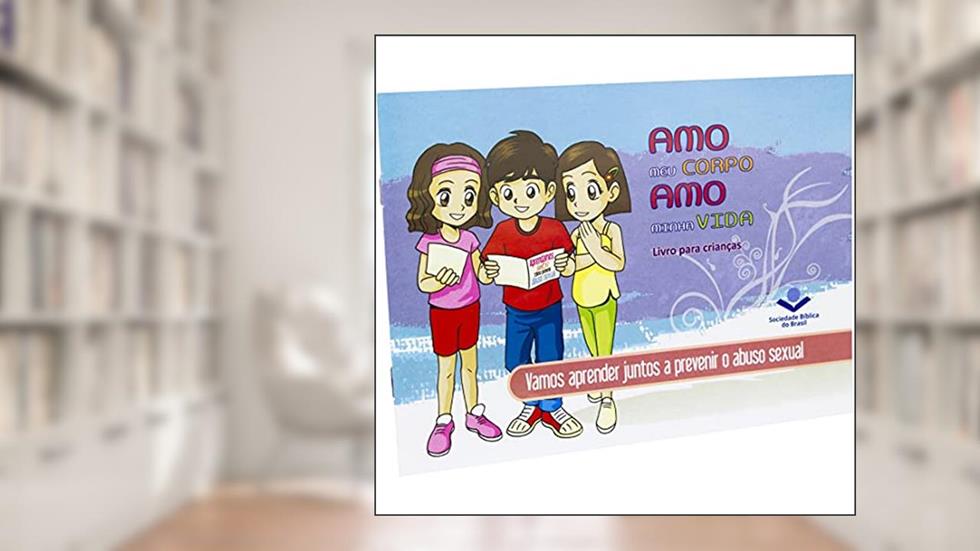 Amo meu corpo Amo minha vida - Criança: Porção, do autor Sociedade Bíblica do Brasil