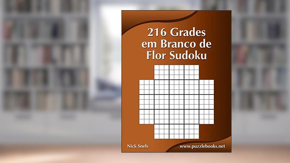 216 Grades em Branco de Flor Sudoku, do autor Nick Snels