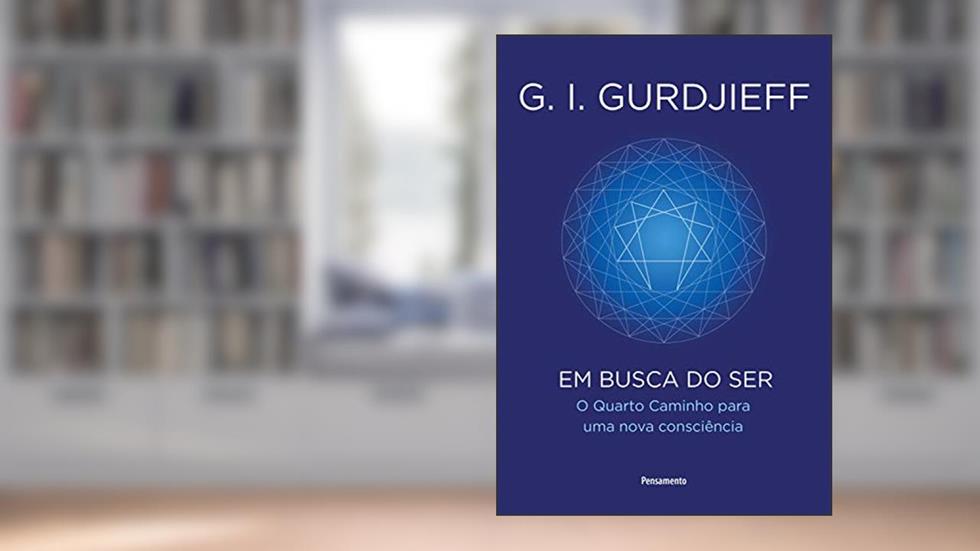 Em Busca Do Ser, do autor G. I. GURDJIEFF