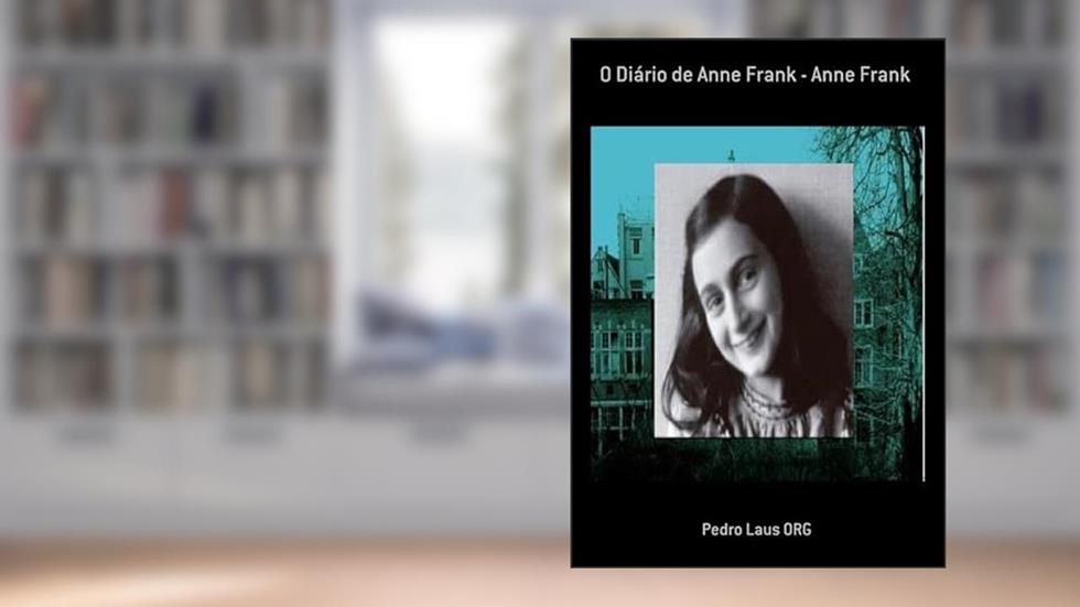 O Diario de Anne Frank - Anne Frank, do autor Pedro Laus Org