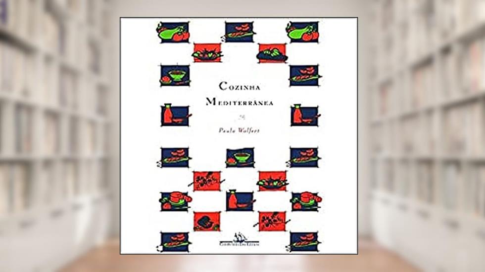 Cozinha mediterrânea, do autor Paula Wolfert
