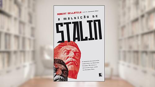Capa de A maldição de Stalin: O projeto de expansão comunista na Segunda Guerra Mundial e seus ecos para além da Guerra Fria, do autor Robert Gellately