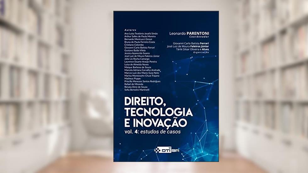 Direito, tecnologia e inovação - v. IV: estudos de casos, do autor Ana Luísa Josafá Simão et al