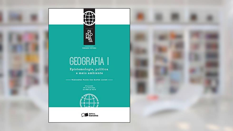 Geografia I: Epistemologia, política e meio ambiente - 1ª edição de 2015, do autor Washington Ramos dos Santos Junior