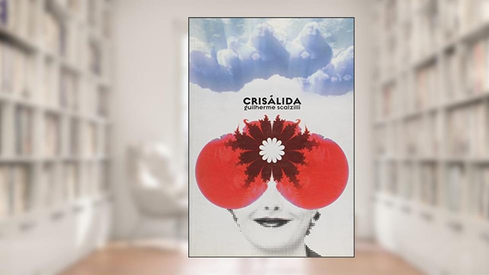 Crisálida, do autor Guilherme Scalzilli