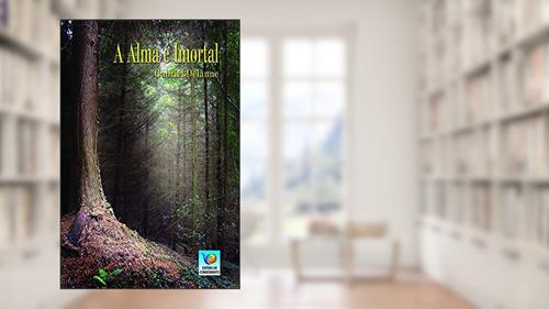 Capa de A Alma é Imortal, do autor Gabriel Delanne